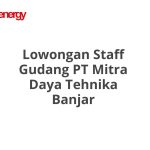 Lowongan Staff Gudang PT Mitra Daya Tehnika Banjar Tahun 2026 [Resmi]