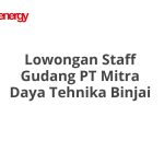 Lowongan Staff Gudang PT Mitra Daya Tehnika Binjai Tahun 2026 [Update]