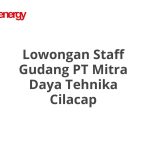 Lowongan Staff Gudang PT Mitra Daya Tehnika Cilacap Tahun Ini [Update]