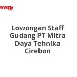 Lowongan Staff Gudang PT Mitra Daya Tehnika Cirebon Terbaru [Cepat]