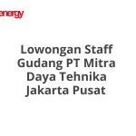 Lowongan Staff Gudang PT Mitra Daya Tehnika Jakarta Pusat Tahun Ini [Update]