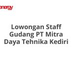 Lowongan Staff Gudang PT Mitra Daya Tehnika Kediri Tahun 2026