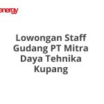 Lowongan Staff Gudang PT Mitra Daya Tehnika Kupang Tahun Ini [Update]