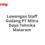 Lowongan Staff Gudang PT Mitra Daya Tehnika Mataram Tahun Ini [Update]
