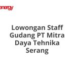 Lowongan Staff Gudang PT Mitra Daya Tehnika Serang Tahun Ini [Update]