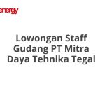 Lowongan Staff Gudang PT Mitra Daya Tehnika Tegal Tahun 2026 [Update]
