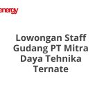 Lowongan Staff Gudang PT Mitra Daya Tehnika Ternate Tahun 2026