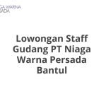 Lowongan Staff Gudang PT Niaga Warna Persada Bantul Tahun 2026