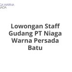 Lowongan Staff Gudang PT Niaga Warna Persada Batu Terbaru [Cepat]