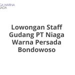 Lowongan Staff Gudang PT Niaga Warna Persada Bondowoso Tahun 2026 [Apply]