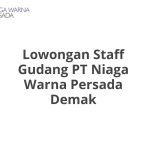 Lowongan Staff Gudang PT Niaga Warna Persada Demak Tahun 2026