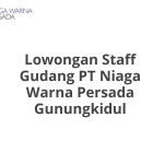 Lowongan Staff Gudang PT Niaga Warna Persada Gunungkidul Terbaru 2026