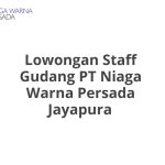 Lowongan Staff Gudang PT Niaga Warna Persada Jayapura Tahun 2026 [Resmi]