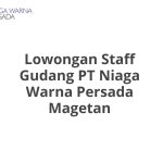 Lowongan Staff Gudang PT Niaga Warna Persada Magetan Terbaru 2026