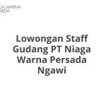 Lowongan Staff Gudang PT Niaga Warna Persada Ngawi Tahun 2026 [Update]