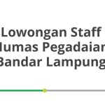 Lowongan Staff Humas Pegadaian Bandar Lampung Tahun 2026 [Resmi]