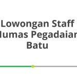 Lowongan Staff Humas Pegadaian Batu Tahun 2026 [Resmi]
