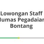 Lowongan Staff Humas Pegadaian Bontang Tahun 2026 [Update]