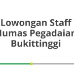 Lowongan Staff Humas Pegadaian Bukittinggi Tahun 2026