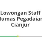 Lowongan Staff Humas Pegadaian Cianjur Terbaru 2026