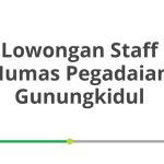 Lowongan Staff Humas Pegadaian Gunungkidul Tahun Ini [Update]