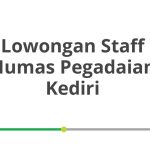 Lowongan Staff Humas Pegadaian Kediri Tahun 2026 [Apply]