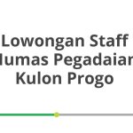 Lowongan Staff Humas Pegadaian Kulon Progo Terbaru 2026
