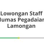 Lowongan Staff Humas Pegadaian Lamongan Terbaru 2026