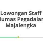 Lowongan Staff Humas Pegadaian Majalengka Tahun Ini [Update]