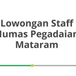 Lowongan Staff Humas Pegadaian Mataram Terbaru [Cepat]