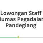 Lowongan Staff Humas Pegadaian Pandeglang Tahun 2026 [Apply]