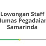 Lowongan Staff Humas Pegadaian Samarinda Terbaru 2026