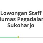 Lowongan Staff Humas Pegadaian Sukoharjo Terbaru [Cepat]