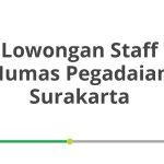 Lowongan Staff Humas Pegadaian Surakarta Terbaru 2026