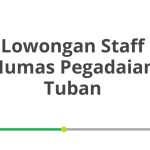 Lowongan Staff Humas Pegadaian Tuban Tahun Ini [Update]