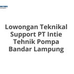 Lowongan Teknikal Support PT Intie Tehnik Pompa Bandar Lampung Tahun 2026 [Apply]