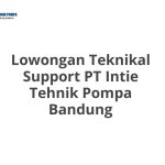 Lowongan Teknikal Support PT Intie Tehnik Pompa Bandung Tahun 2026