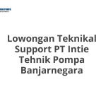 Lowongan Teknikal Support PT Intie Tehnik Pompa Banjarnegara Tahun 2026 [Apply]