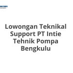 Lowongan Teknikal Support PT Intie Tehnik Pompa Bengkulu Tahun 2026 [Apply]