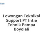 Lowongan Teknikal Support PT Intie Tehnik Pompa Boyolali Terbaru 2026