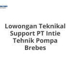 Lowongan Teknikal Support PT Intie Tehnik Pompa Brebes Tahun 2026 [Apply]