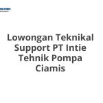 Lowongan Teknikal Support PT Intie Tehnik Pompa Ciamis Tahun 2026 [Apply]