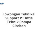 Lowongan Teknikal Support PT Intie Tehnik Pompa Cirebon Tahun 2026 [Resmi]