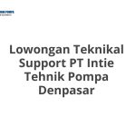 Lowongan Teknikal Support PT Intie Tehnik Pompa Denpasar Tahun Ini [Update]
