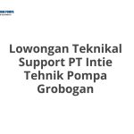 Lowongan Teknikal Support PT Intie Tehnik Pompa Grobogan Terbaru [Cepat]