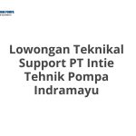 Lowongan Teknikal Support PT Intie Tehnik Pompa Indramayu Tahun 2026 [Update]
