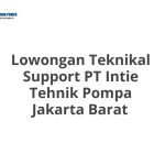 Lowongan Teknikal Support PT Intie Tehnik Pompa Jakarta Barat Tahun 2026 [Update]