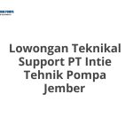Lowongan Teknikal Support PT Intie Tehnik Pompa Jember Terbaru 2026