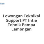 Lowongan Teknikal Support PT Intie Tehnik Pompa Lamongan Tahun 2026