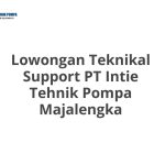 Lowongan Teknikal Support PT Intie Tehnik Pompa Majalengka Tahun 2026 [Update]